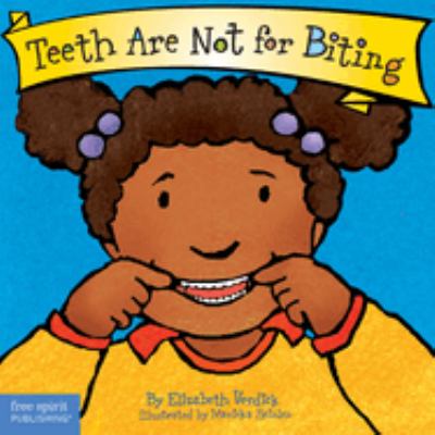 Teeth Are Not for Biting Board Book - (Best Behavior(r)) by Elizabeth Verdick - 9781575421285